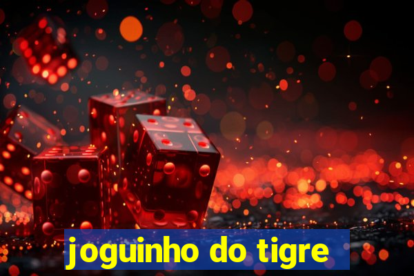 joguinho do tigre